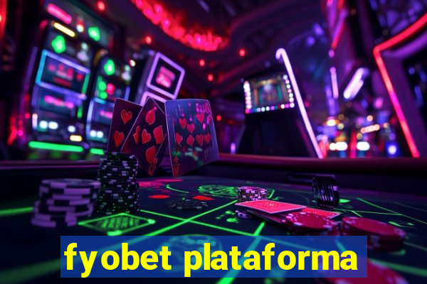 fyobet plataforma